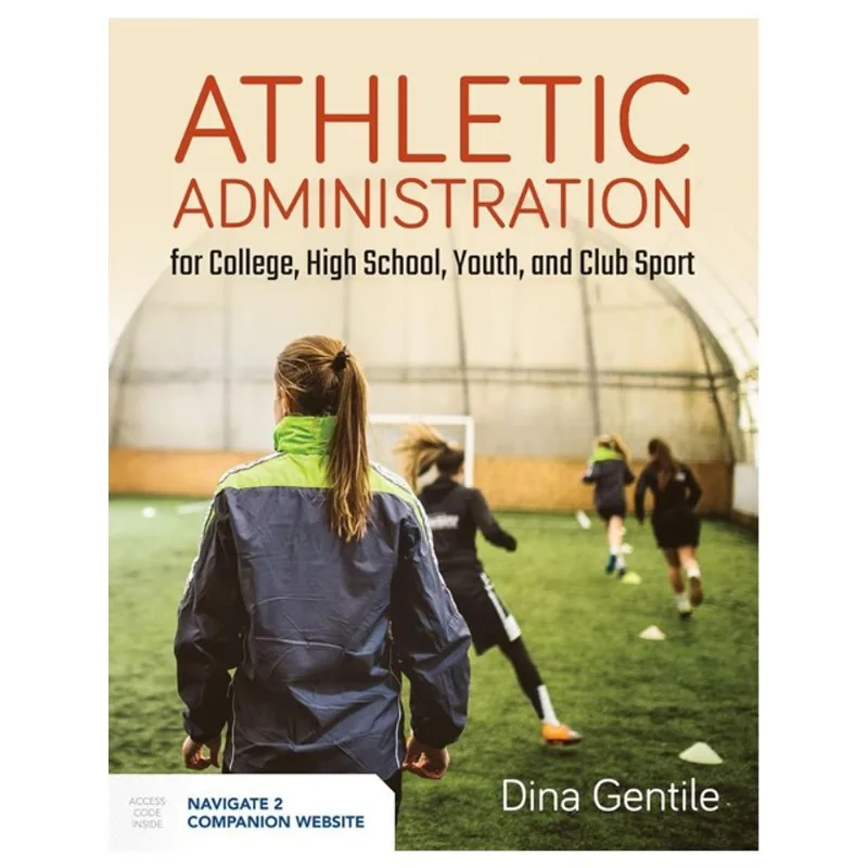 ATHLETIC ADMINISTRATION FOR COLLEGE, HIGH SCHOOL, YOUTH, AND CLUB SPORT