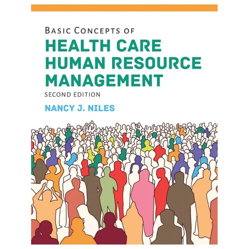 BASIC CONCEPTS OF HEALTH CARE HUMAN RESOURCE MANAGEMENT