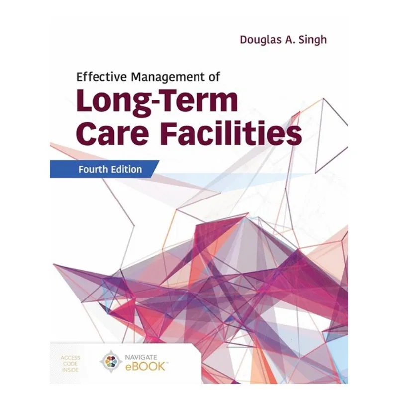 EFFECTIVE MANAGEMENT OF LONG-TERM CARE FACILITIES