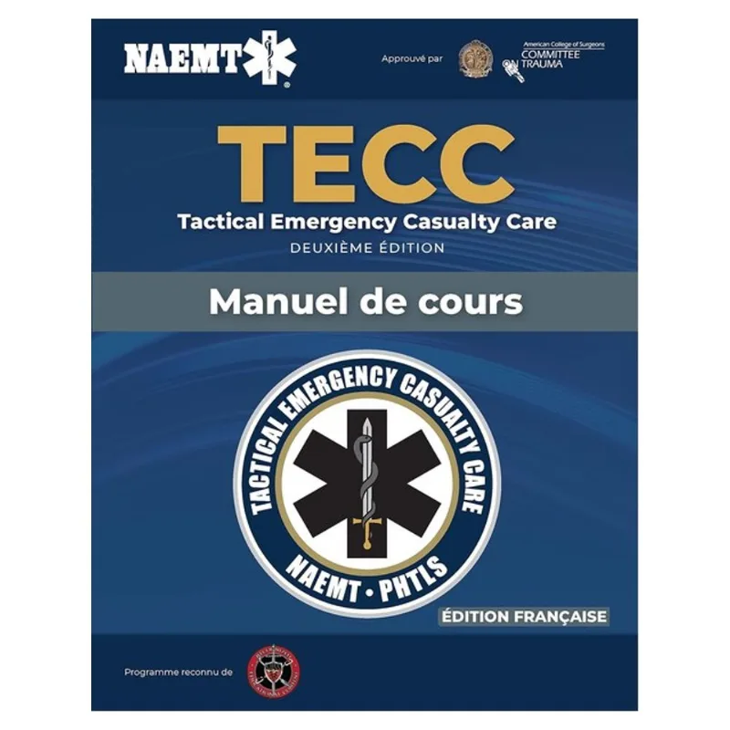 TECC FRENCH TACTICAL EMERGENCY CASUALTY CARE - MANUEL DE COURS