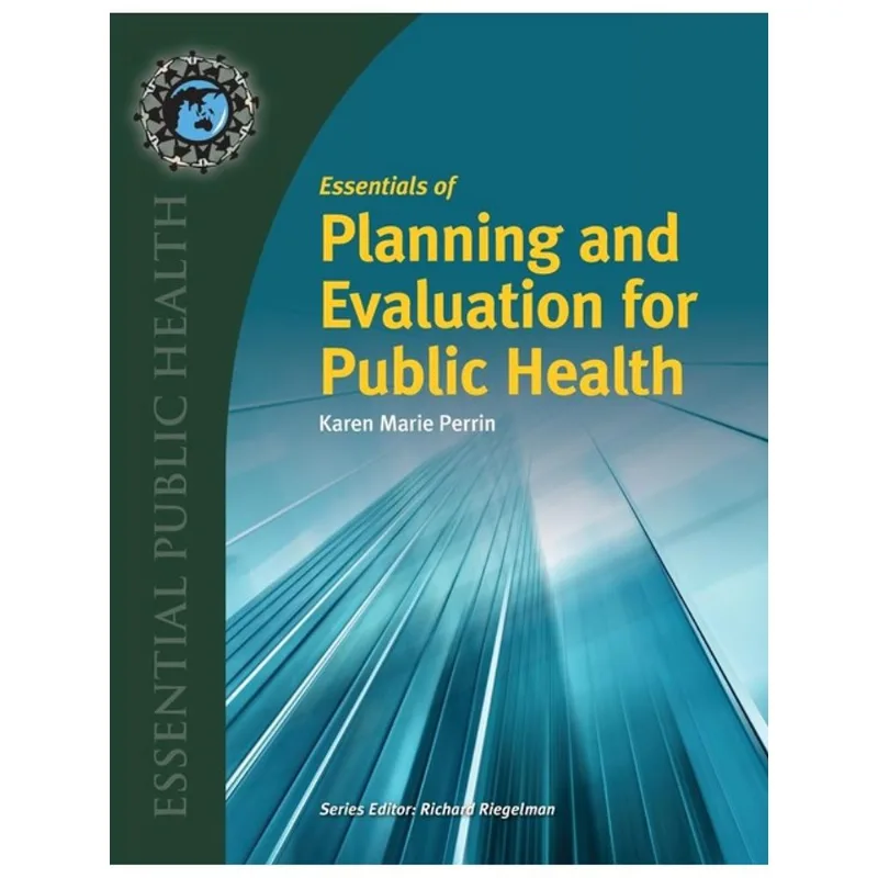 ESSENTIALS OF PLANNING AND EVALUATION FOR PUBLIC HEALTH
