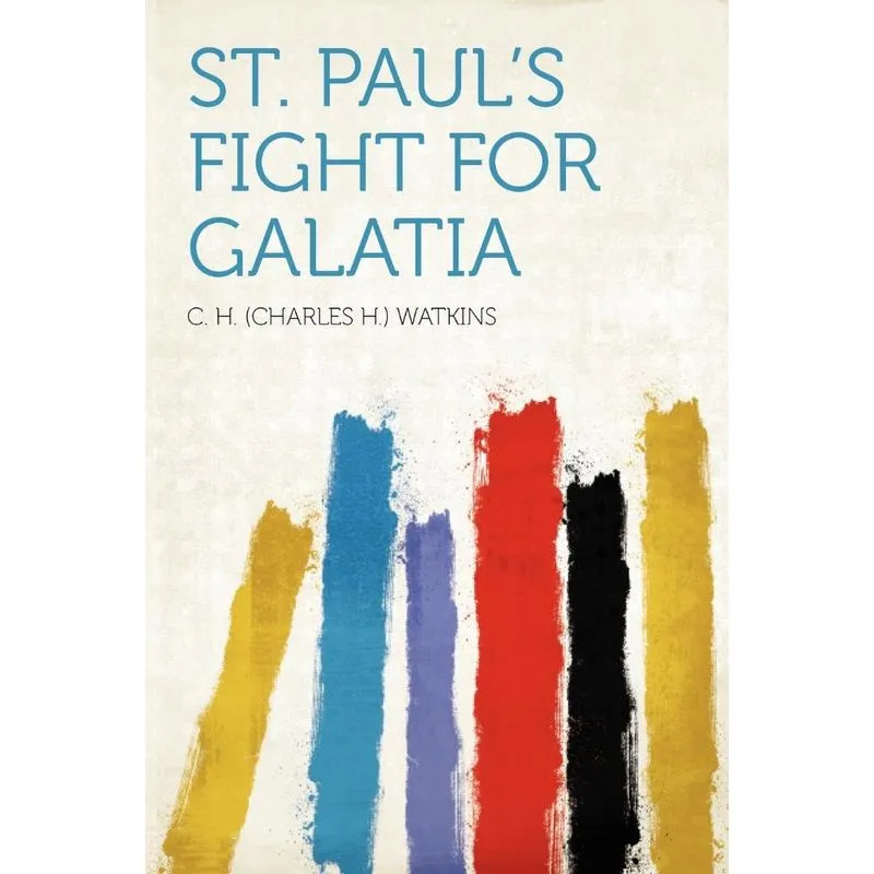 St. Pauls Fight for Galatia