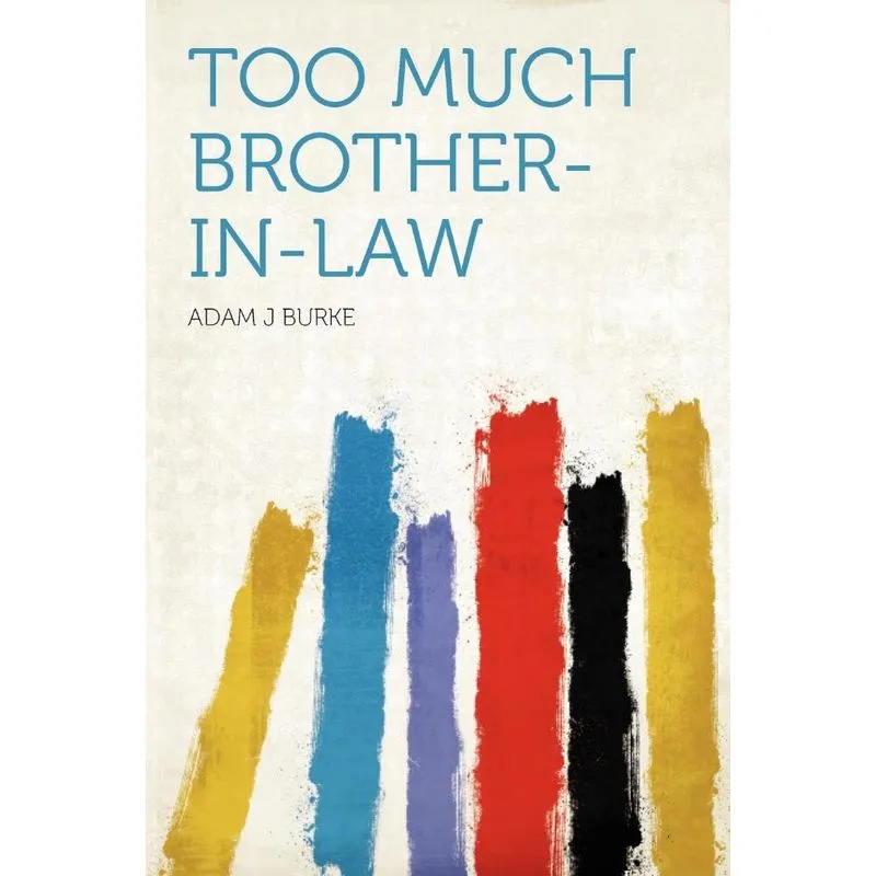 Too Much Brother-In-Law