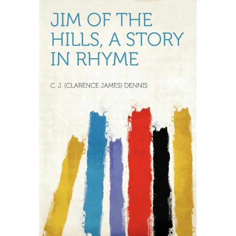 Jim of the Hills, a Story in Rhyme