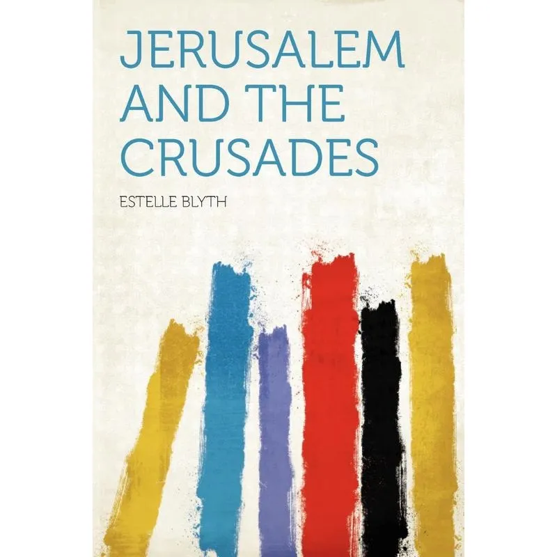 Jerusalem and the Crusades