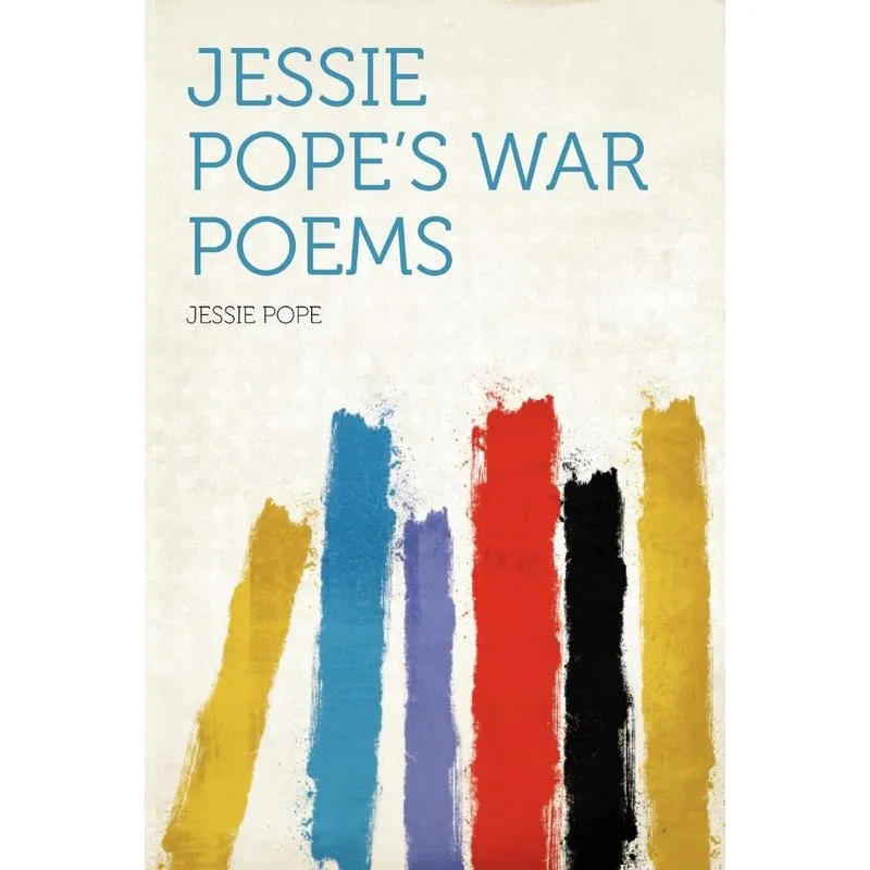 Jessie Popes War Poems