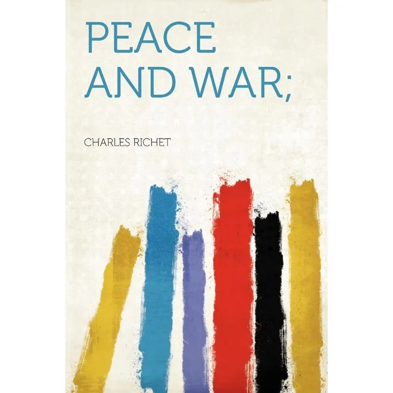 Peace And War,