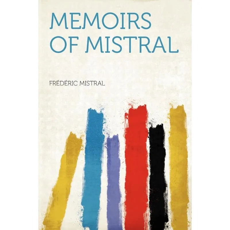 Memoirs Of Mistral