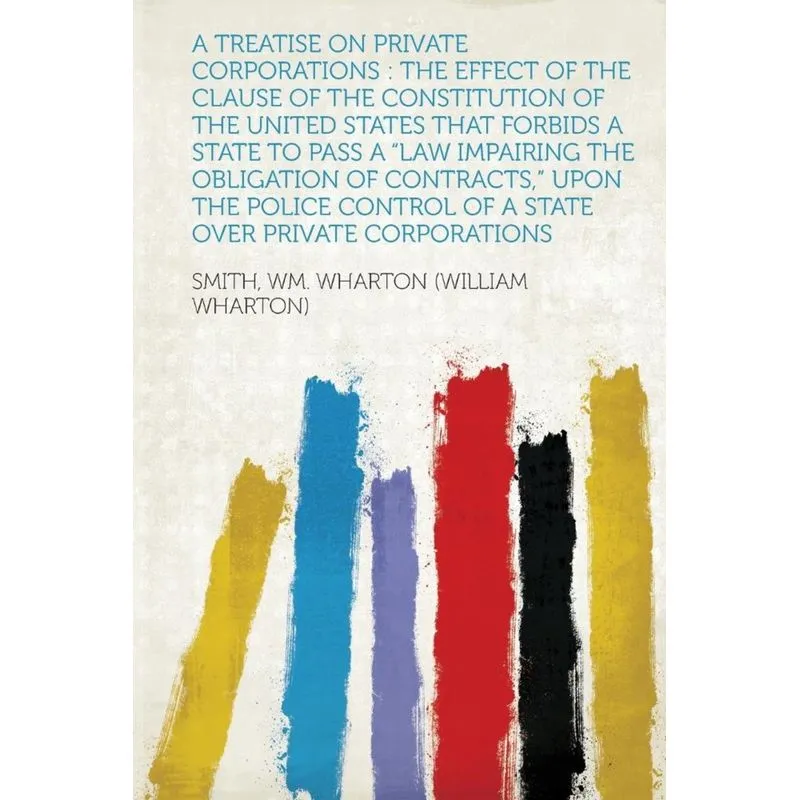 A Treatise on Private Corporations