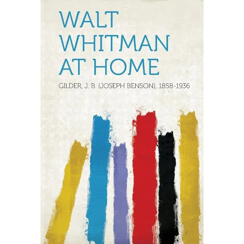 Walt Whitman at Home