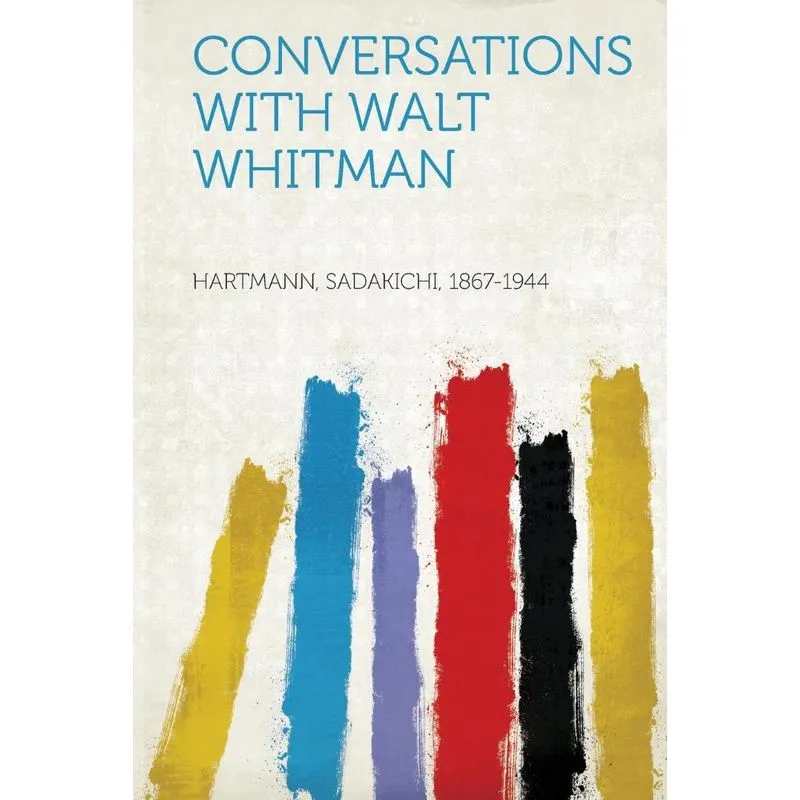 Conversations With Walt Whitman