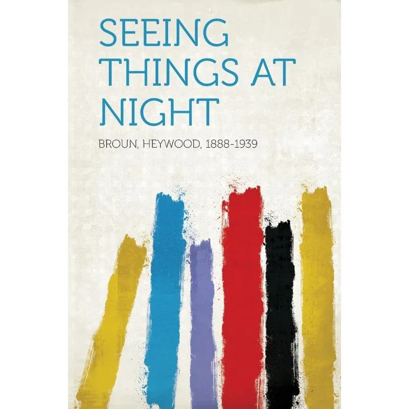 Seeing Things at Night