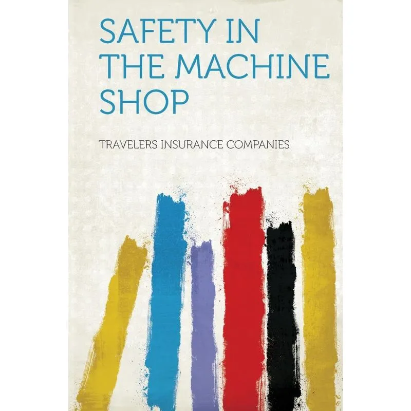 Safety in the Machine Shop