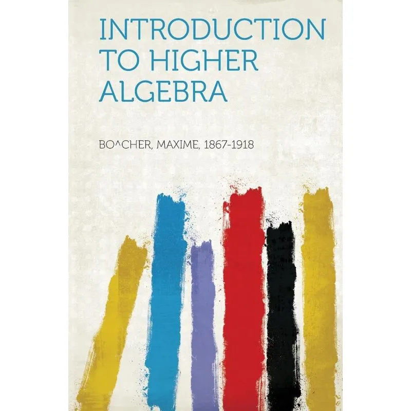 Introduction to Higher Algebra