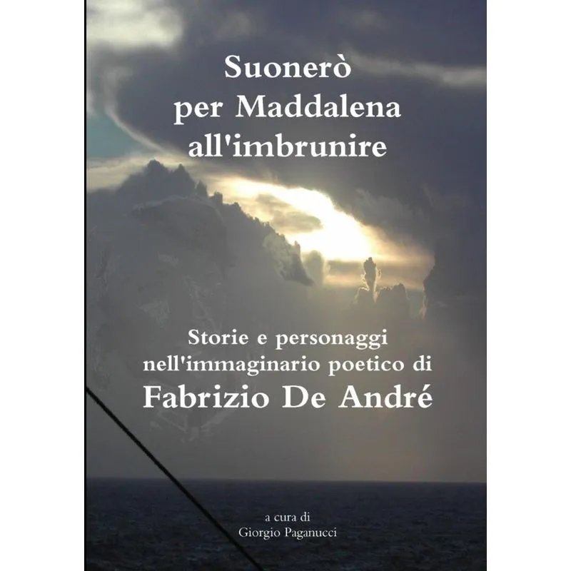 Suonerò per Maddalena allimbrunire