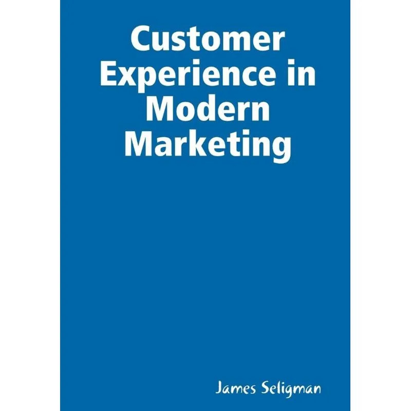Customer Experience in Modern Marketing