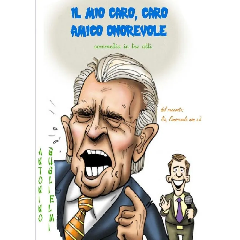 Il mio caro, caro amico onorevole