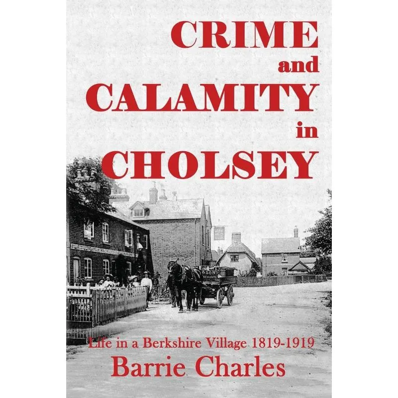 Crime and Calamity in Cholsey
