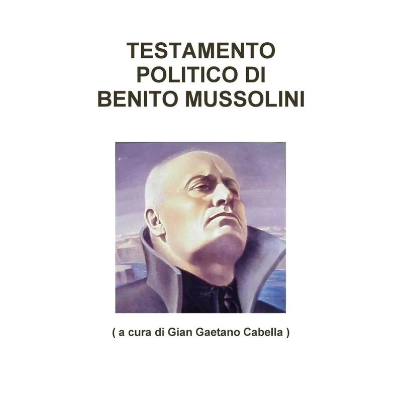 Testamento politico di benito mussolini