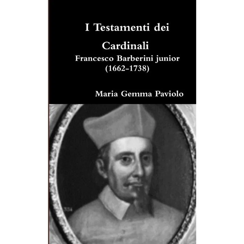 I Testamenti dei Cardinali - Francesco Barberini junior (16