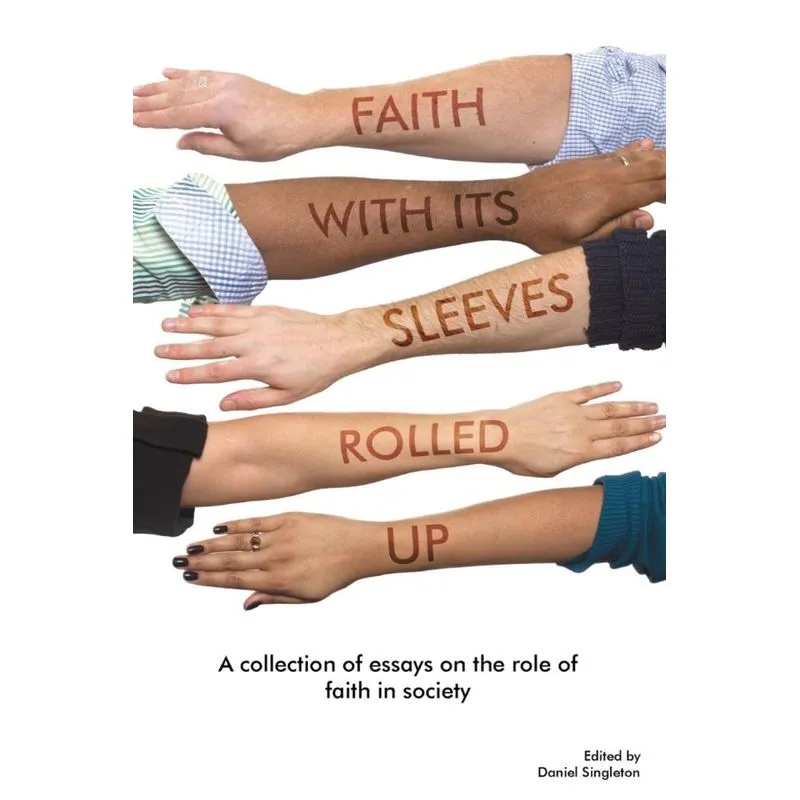 Faith With its Sleeves Rolled Up