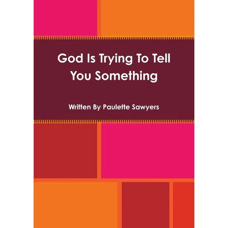 God Is Trying To Tell You Something
