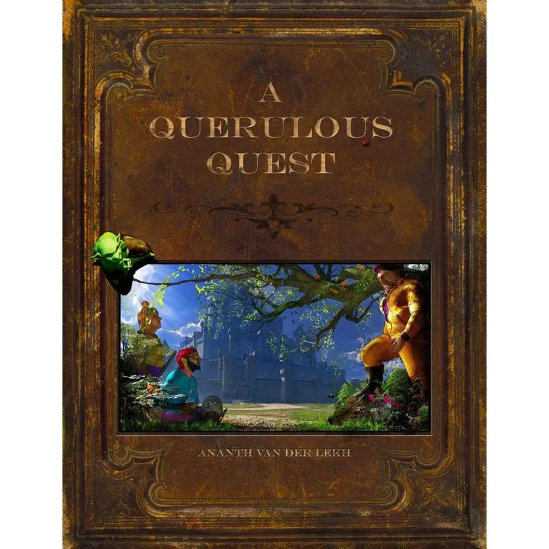 A Querulous Quest