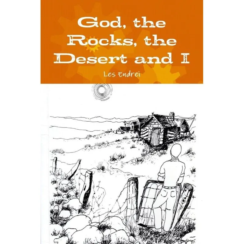 God, the Rocks, the Desert and I