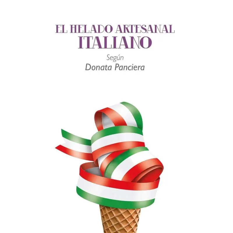El Helado Artesanal Italiano Según Donata Panciera