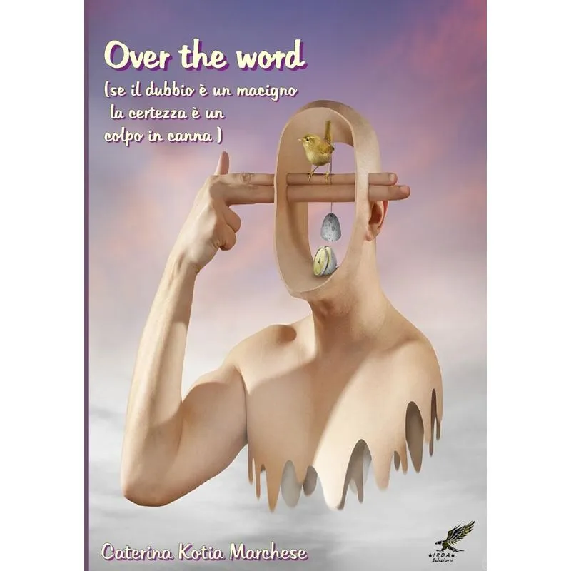 Over the word (se il dubbio è un macigno la certezza è un colpo in canna )