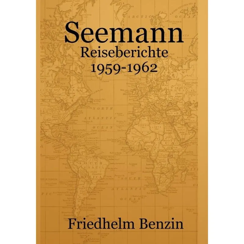 Seemann - Reiseberichte 1959-1962
