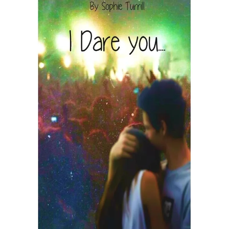 I Dare You...