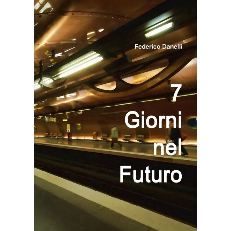 7 Giorni Nel Futuro