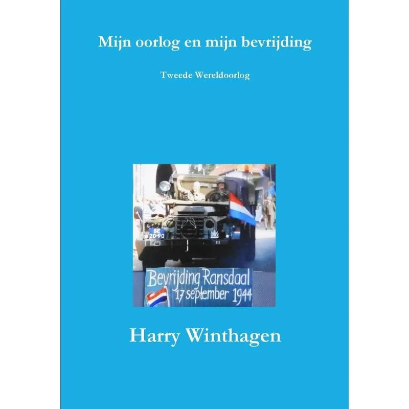 Mijn Oorlog En Mijn Bevrijding