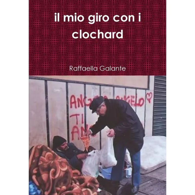 Il Mio Giro Con I Clochard