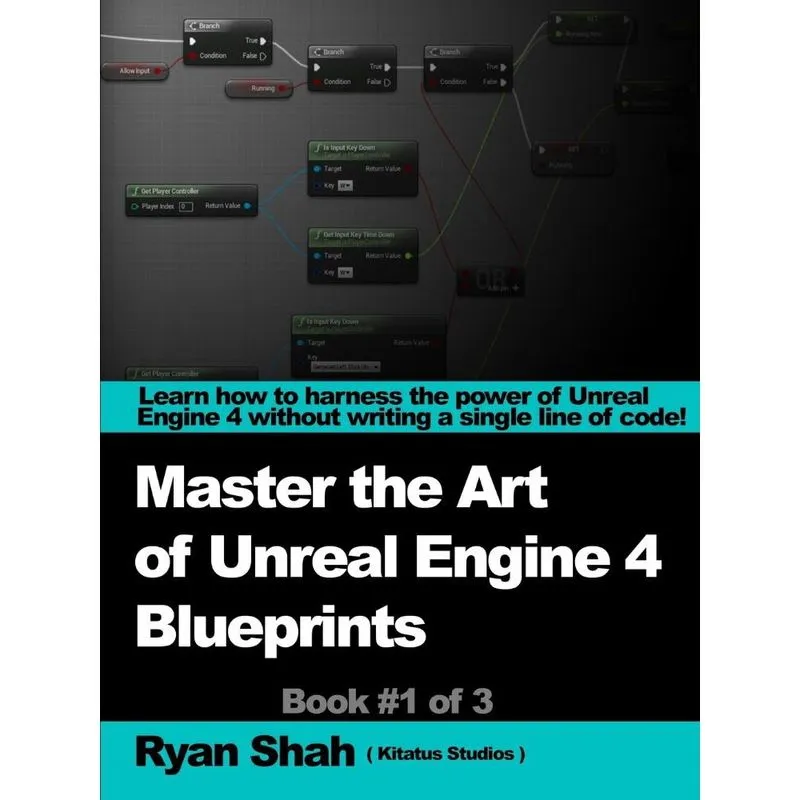 Mastering the Art of Unreal Engine 4 - Blueprints