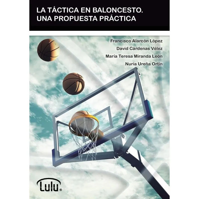 LA TÁCTICA EN BALONCESTO. UNA PROPUESTA PRÁCTICA