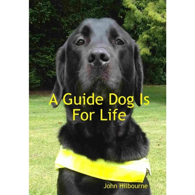 A Guide Dog Is For Life