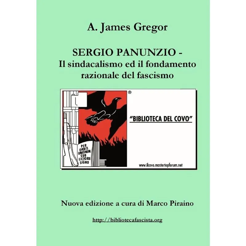 Sergio panunzio - Il sindacalismo ed il fondamento razionale del fascismo