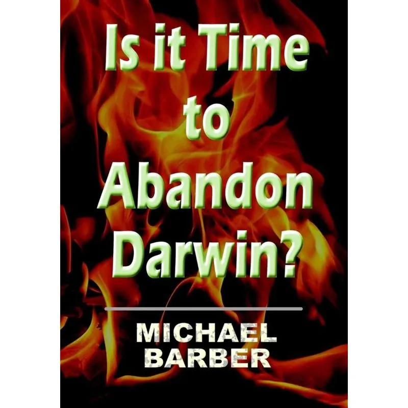 Is It Time to Abandon Darwin?