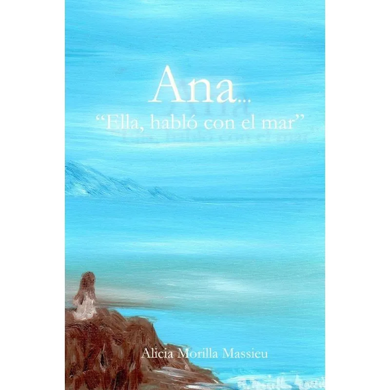 Ana... Ella hablo con el Mar