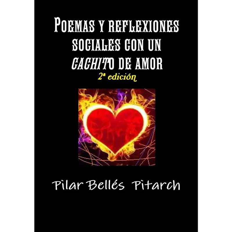 Poemas Y reflexiones sociales con un cachito de amor