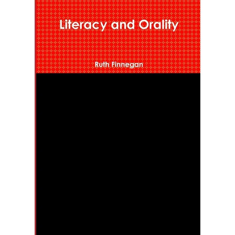 Literacy and Orality