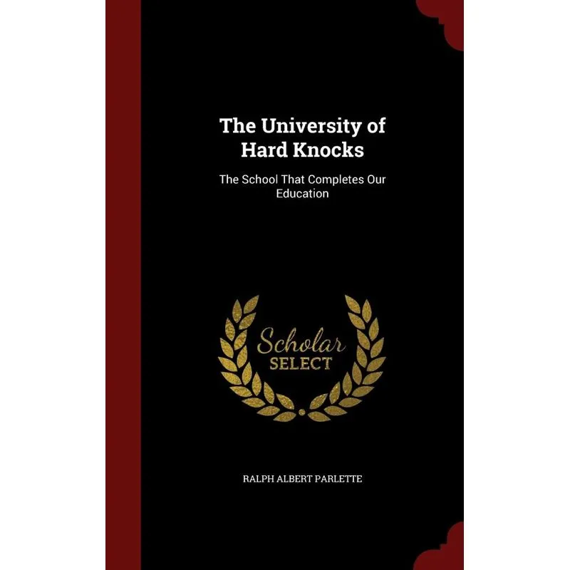 The University of Hard Knocks