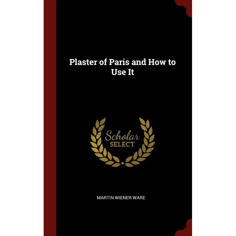 Plaster of Paris and How to Use It