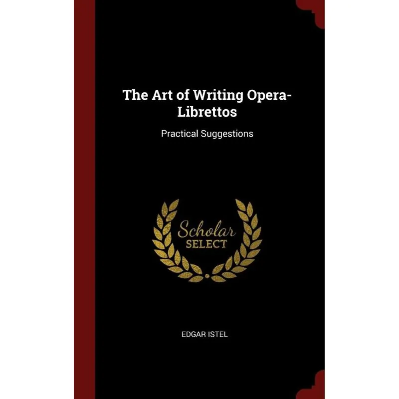 The Art of Writing Opera-Librettos