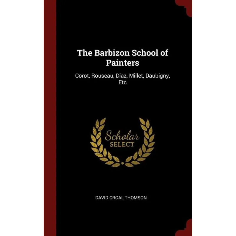 The Barbizon School of Painters