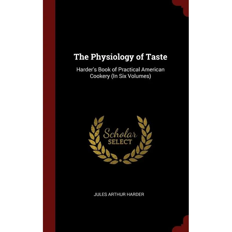 The Physiology of Taste