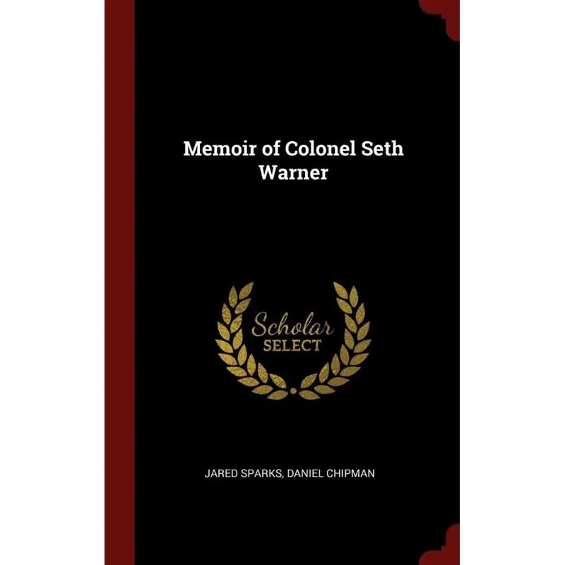 Memoir of Colonel Seth Warner