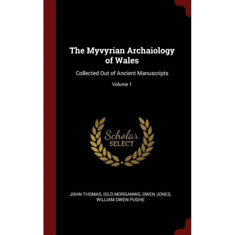The Myvyrian Archaiology of Wales